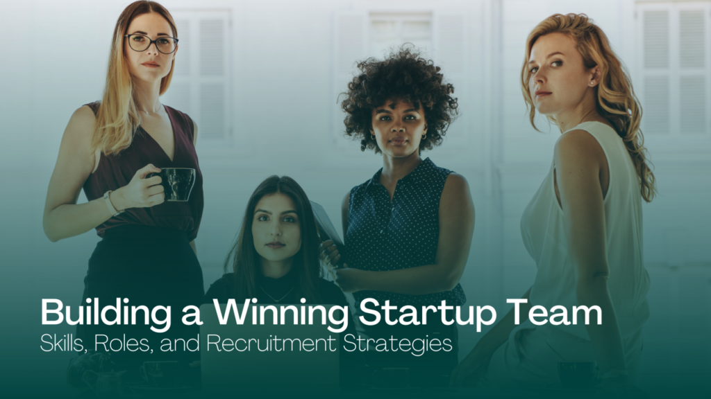 Building a Winning Startup Team